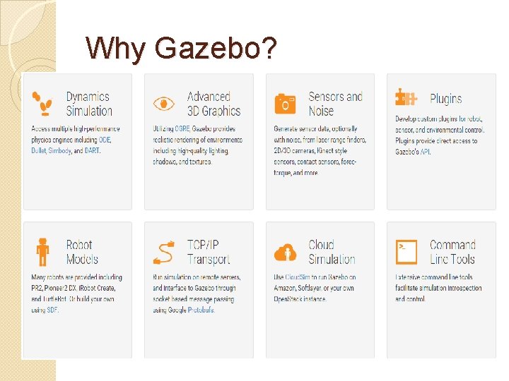 Why Gazebo? 