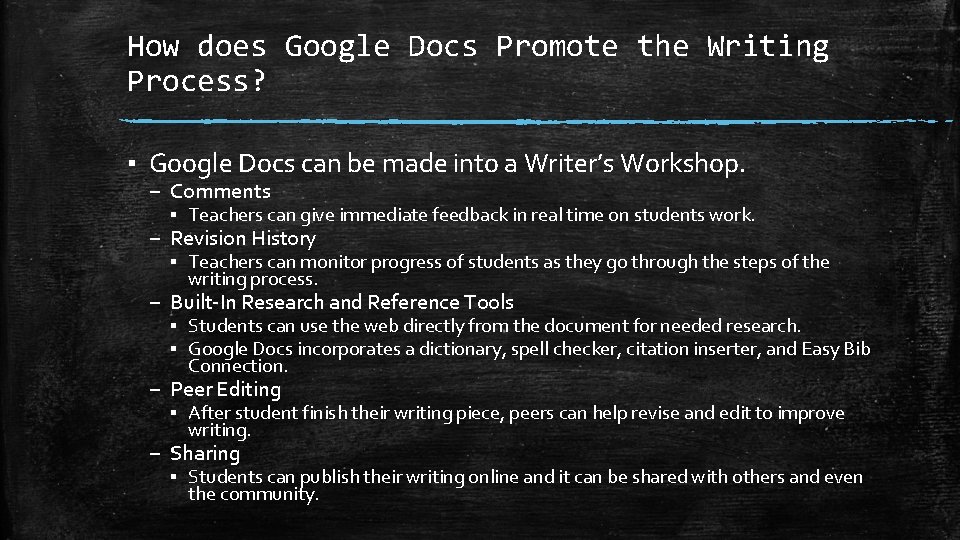 How does Google Docs Promote the Writing Process? ▪ Google Docs can be made