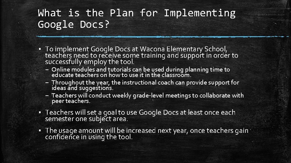 What is the Plan for Implementing Google Docs? ▪ To implement Google Docs at