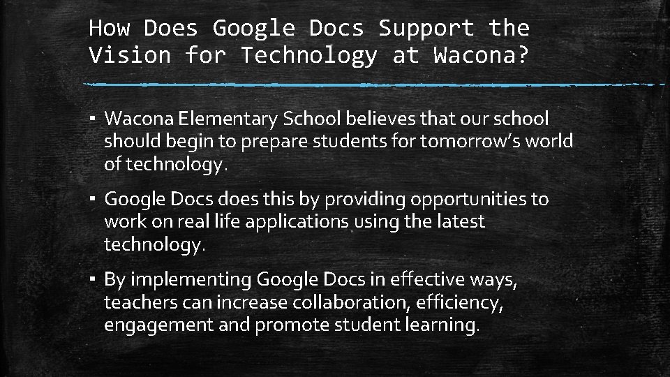 How Does Google Docs Support the Vision for Technology at Wacona? ▪ Wacona Elementary