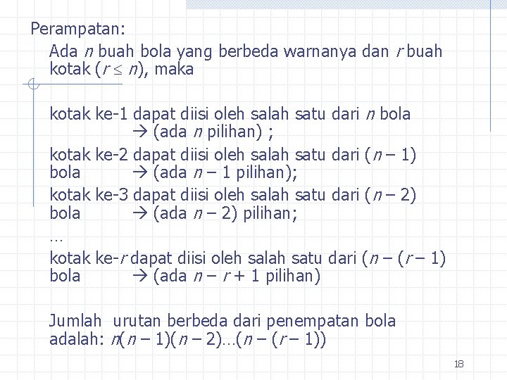 Perampatan: Ada n buah bola yang berbeda warnanya dan r buah kotak (r n),