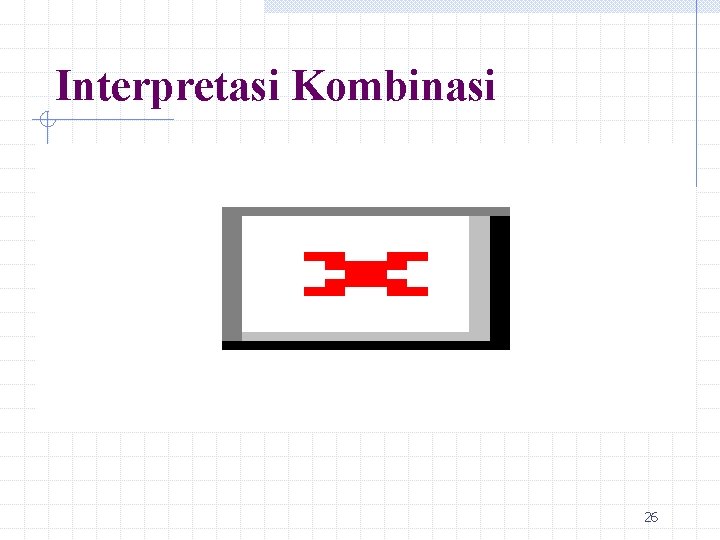 Interpretasi Kombinasi 26 