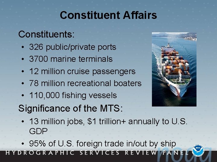 Constituent Affairs Constituents: • • • 326 public/private ports 3700 marine terminals 12 million