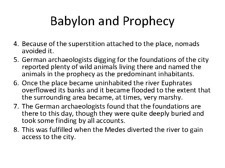 Babylon and Prophecy 4. Because of the superstition attached to the place, nomads avoided