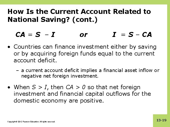 How Is the Current Account Related to National Saving? (cont. ) CA = S