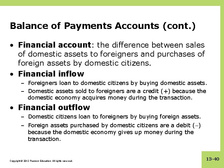 Balance of Payments Accounts (cont. ) • Financial account: the difference between sales of