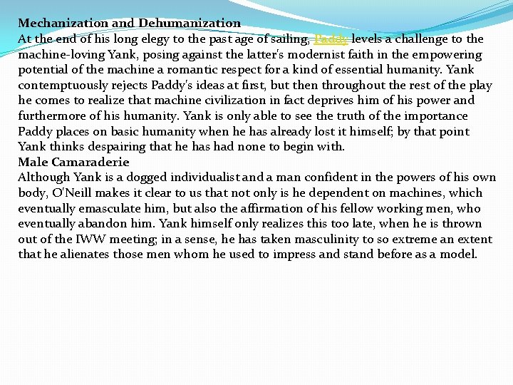 Mechanization and Dehumanization At the end of his long elegy to the past age