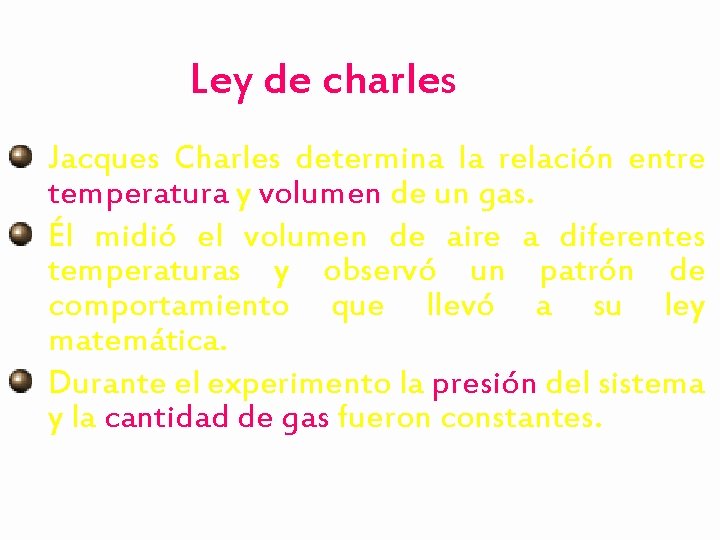 Ley de charles Jacques Charles determina la relación entre temperatura y volumen de un