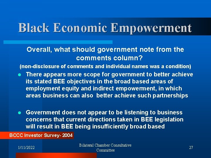 Black Economic Empowerment Overall, what should government note from the comments column? (non-disclosure of