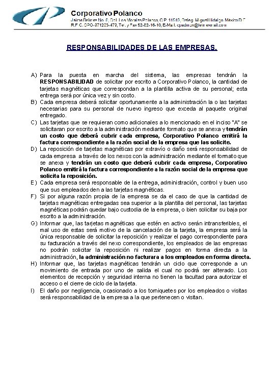 RESPONSABILIDADES DE LAS EMPRESAS. A) Para la puesta en marcha del sistema, las empresas