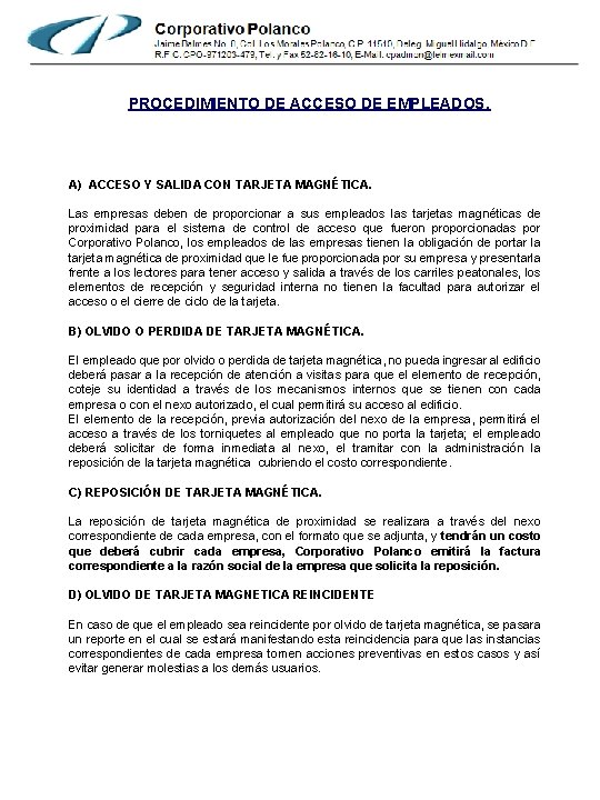 PROCEDIMIENTO DE ACCESO DE EMPLEADOS. A) ACCESO Y SALIDA CON TARJETA MAGNÉTICA. Las empresas