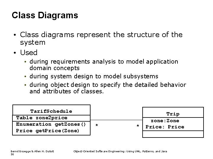 Class Diagrams • Class diagrams represent the structure of the system • Used • Class Diagrams • Class diagrams represent the structure of the system • Used •