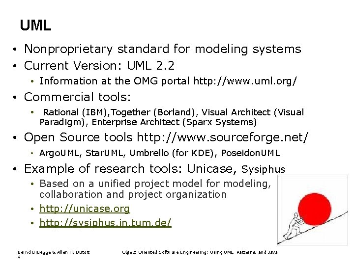 UML • Nonproprietary standard for modeling systems • Current Version: UML 2. 2 • UML • Nonproprietary standard for modeling systems • Current Version: UML 2. 2 •