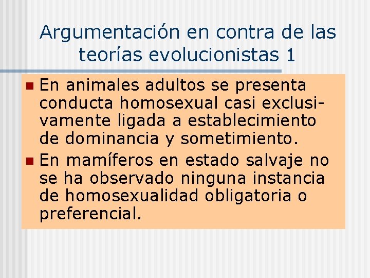 Argumentación en contra de las teorías evolucionistas 1 En animales adultos se presenta conducta