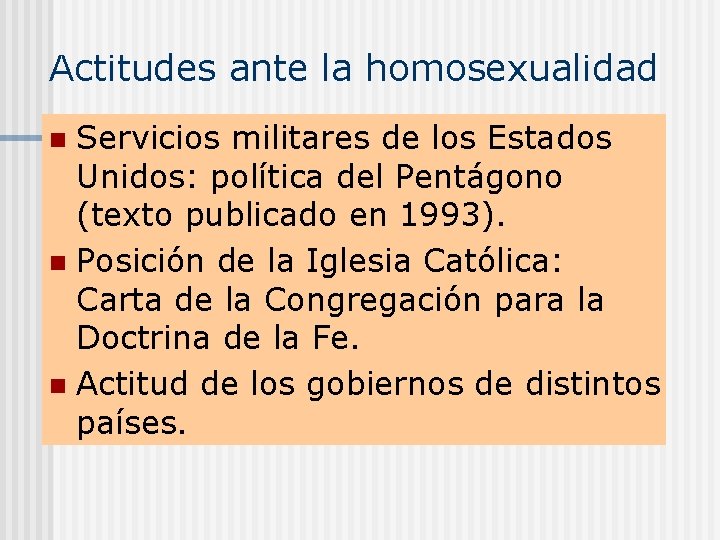 Actitudes ante la homosexualidad Servicios militares de los Estados Unidos: política del Pentágono (texto