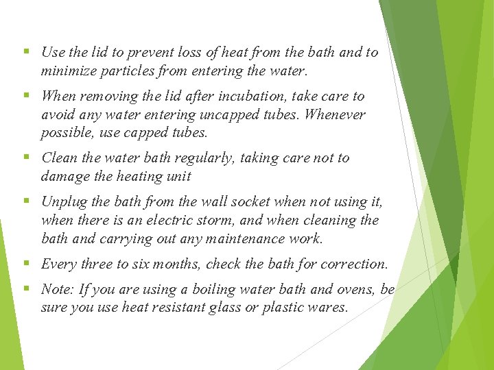 § § § Use the lid to prevent loss of heat from the bath