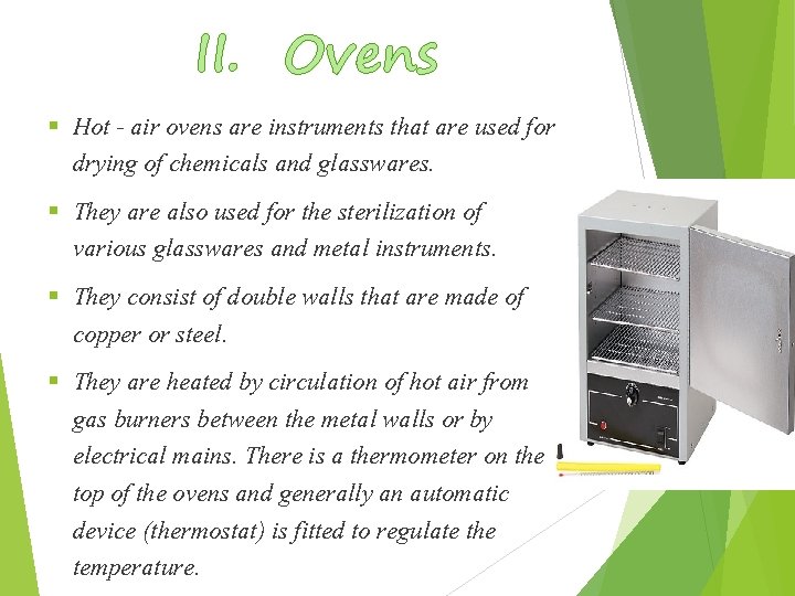 II. Ovens § Hot - air ovens are instruments that are used for drying
