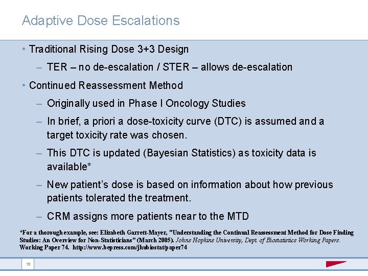 Adaptive Dose Escalations • Traditional Rising Dose 3+3 Design – TER – no de-escalation