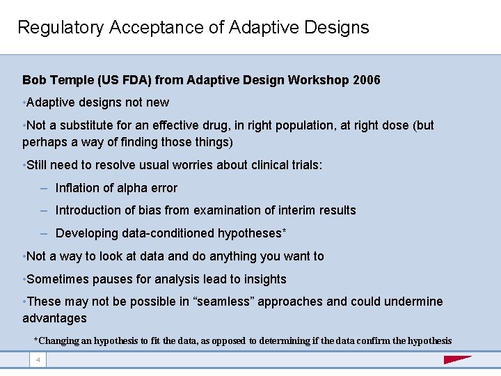 Regulatory Acceptance of Adaptive Designs Bob Temple (US FDA) from Adaptive Design Workshop 2006