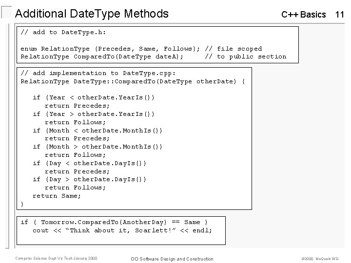 Additional Date. Type Methods C++ Basics 11 // add to Date. Type. h: enum Additional Date. Type Methods C++ Basics 11 // add to Date. Type. h: enum