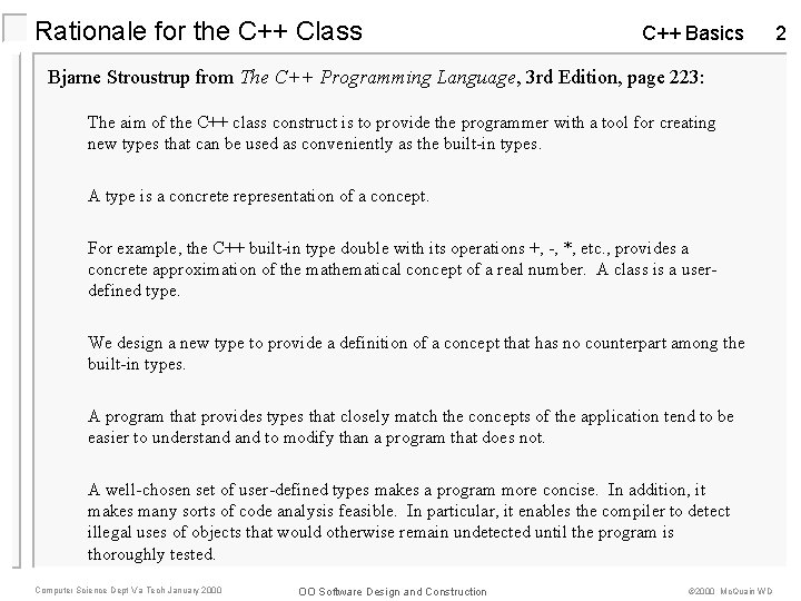 Rationale for the C++ Class C++ Basics Bjarne Stroustrup from The C++ Programming Language, Rationale for the C++ Class C++ Basics Bjarne Stroustrup from The C++ Programming Language,