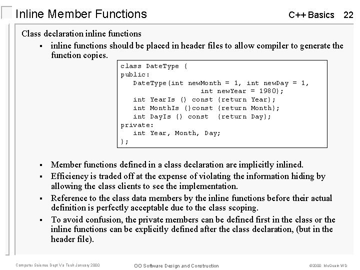 Inline Member Functions C++ Basics 22 Class declaration inline functions § inline functions should Inline Member Functions C++ Basics 22 Class declaration inline functions § inline functions should
