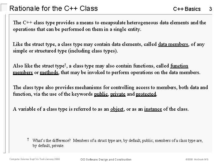 Rationale for the C++ Class C++ Basics The C++ class type provides a means Rationale for the C++ Class C++ Basics The C++ class type provides a means