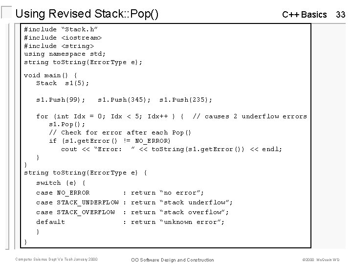 Using Revised Stack: : Pop() C++ Basics 33 #include “Stack. h” #include <iostream> #include Using Revised Stack: : Pop() C++ Basics 33 #include “Stack. h” #include <iostream> #include