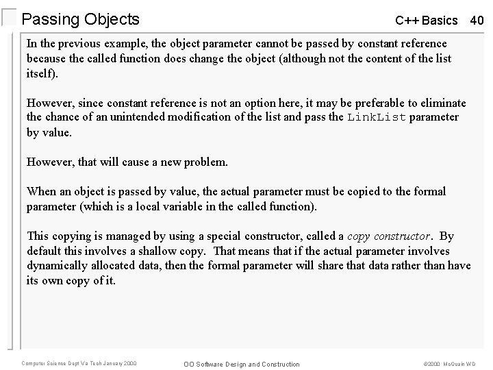 Passing Objects C++ Basics 40 In the previous example, the object parameter cannot be Passing Objects C++ Basics 40 In the previous example, the object parameter cannot be
