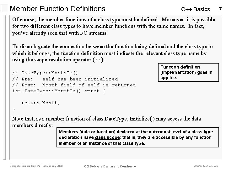 Member Function Definitions C++ Basics Of course, the member functions of a class type Member Function Definitions C++ Basics Of course, the member functions of a class type