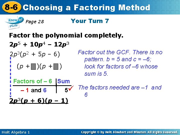 8 -6 Choosing a Factoring Method Your Turn 7 Page 28 Factor the polynomial