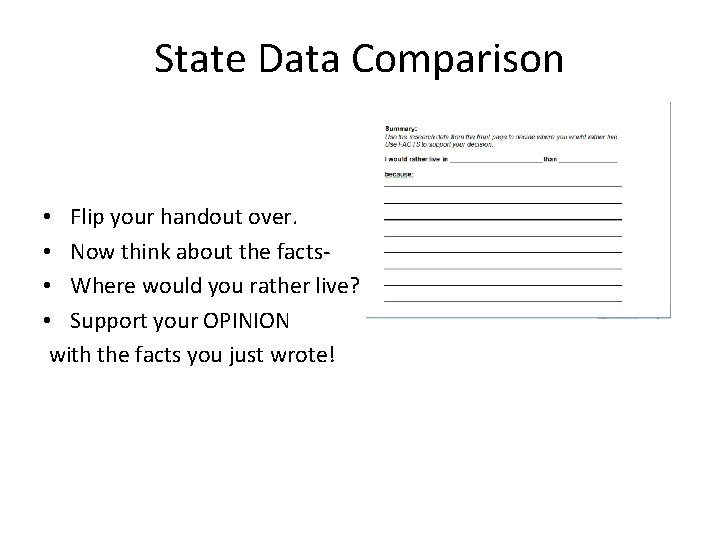 State Data Comparison • Flip your handout over. • Now think about the facts