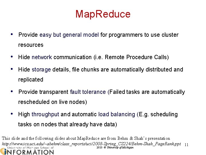 Map. Reduce • Provide easy but general model for programmers to use cluster resources