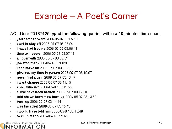 Example – A Poet’s Corner AOL User 23187425 typed the following queries within a