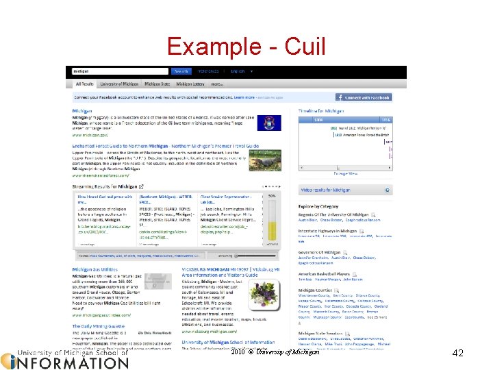 Example - Cuil 2010 © University of Michigan 42 