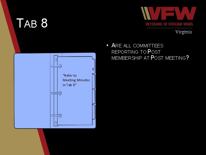 TAB 8 • ARE ALL COMMITTEES REPORTING TO POST MEMBERSHIP AT POST MEETING? 8