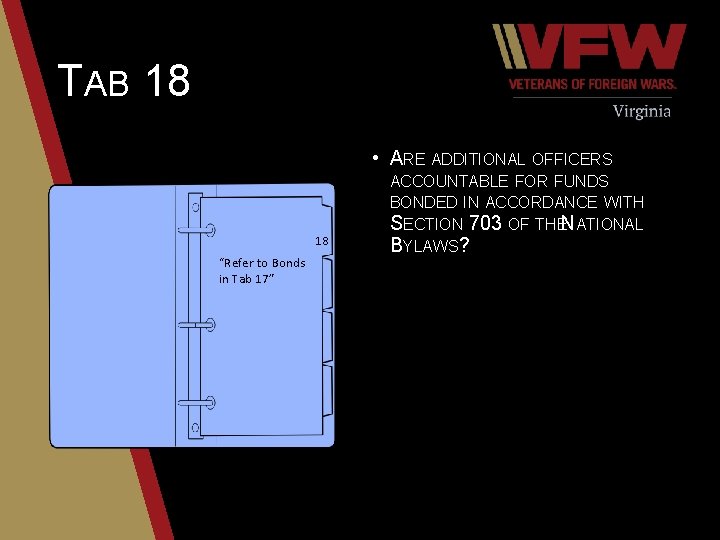 TAB 18 • ARE ADDITIONAL OFFICERS 18 “Refer to Bonds in Tab 17” ACCOUNTABLE