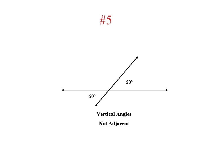 #5 60º Vertical Angles Not Adjacent 