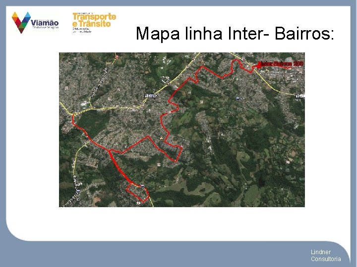 Mapa linha Inter- Bairros: Lindner Consultoria 