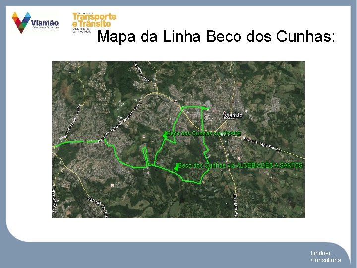 Mapa da Linha Beco dos Cunhas: Lindner Consultoria 