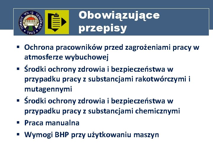 Obowiązujące przepisy § Ochrona pracowników przed zagrożeniami pracy w atmosferze wybuchowej § Środki ochrony