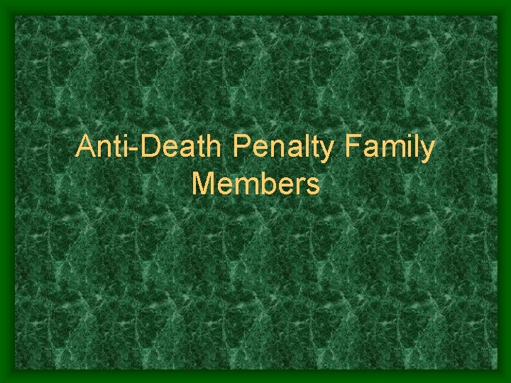 Anti-Death Penalty Family Members 