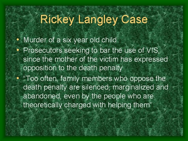 Rickey Langley Case • Murder of a six year old child • Prosecutors seeking