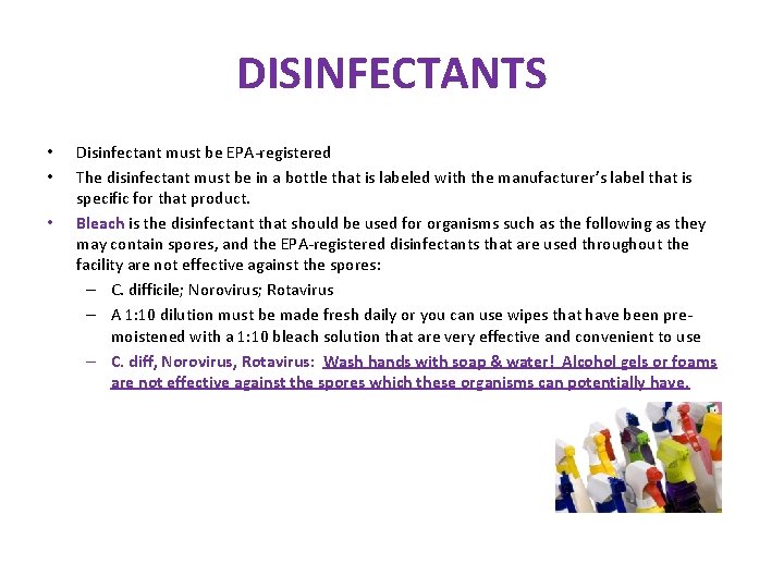 DISINFECTANTS • • • Disinfectant must be EPA-registered The disinfectant must be in a DISINFECTANTS • • • Disinfectant must be EPA-registered The disinfectant must be in a