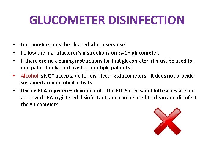 GLUCOMETER DISINFECTION • • • Glucometers must be cleaned after every use! Follow the GLUCOMETER DISINFECTION • • • Glucometers must be cleaned after every use! Follow the