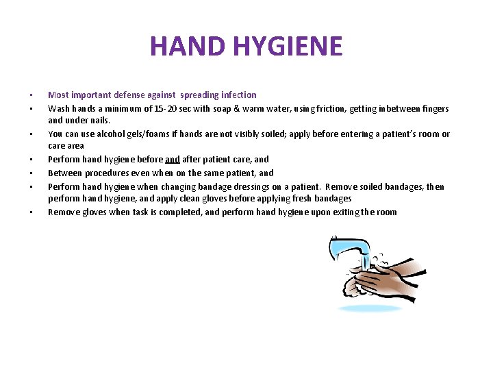 HAND HYGIENE • • Most important defense against spreading infection Wash hands a minimum HAND HYGIENE • • Most important defense against spreading infection Wash hands a minimum