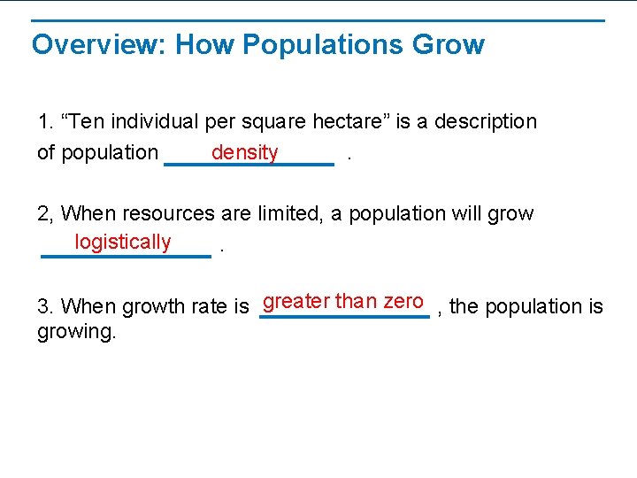 Overview: How Populations Grow 1. “Ten individual per square hectare” is a description of