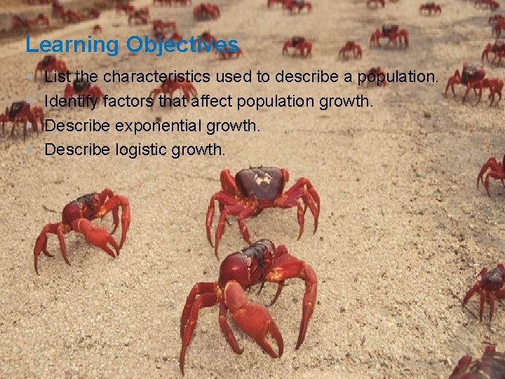 Learning Objectives § § List the characteristics used to describe a population. Identify factors