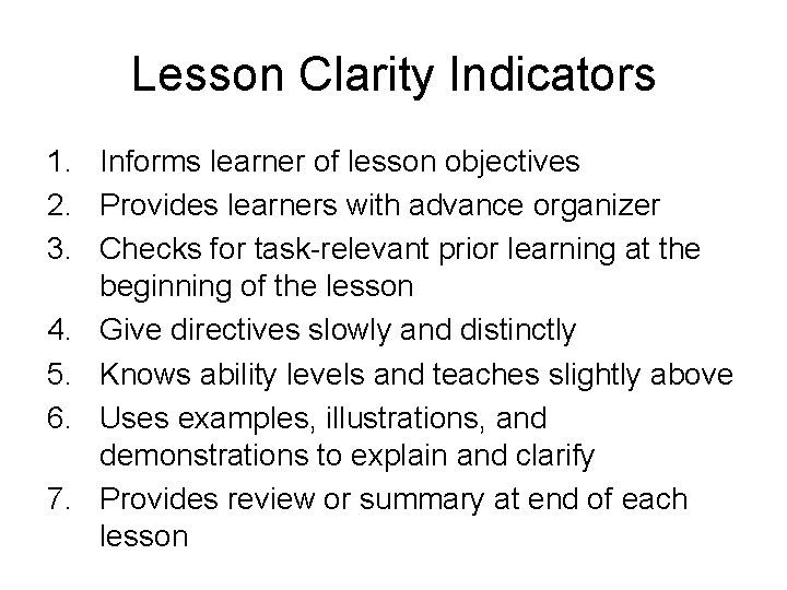 Lesson Clarity Indicators 1. Informs learner of lesson objectives 2. Provides learners with advance