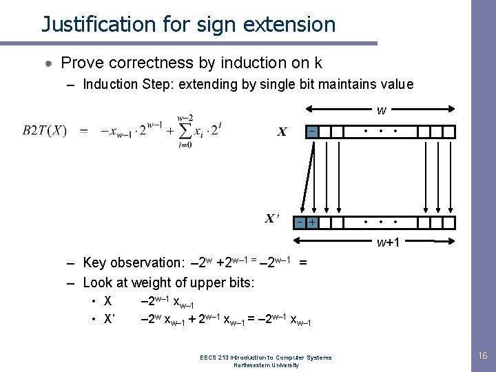 Justification for sign extension Prove correctness by induction on k – Induction Step: extending